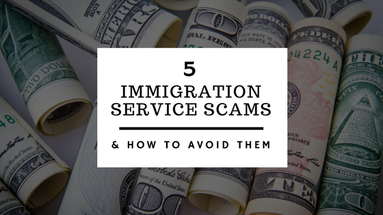 5 Immigration Service Scams and How to Avoid Them